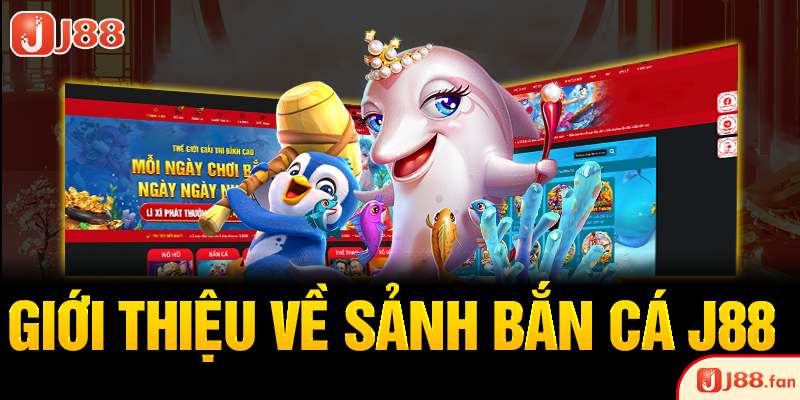 Bắn Cá J88 - Đại Dương Xanh Dành Cho Các Ngư Thủ Đích Thực