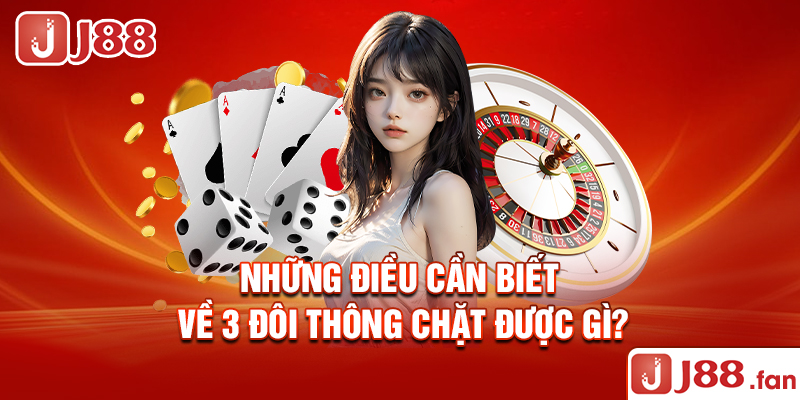 3 Đôi Thông Chặt Được Gì? - Luật Chơi Tiến Lên Chi Tiết Nhất