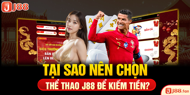 Thể Thao J88 - Thỏa Mãn Đam Mê Cá Độ Không Giới