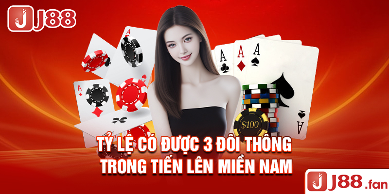 3 Đôi Thông Chặt Được Gì? - Luật Chơi Tiến Lên Chi Tiết Nhất