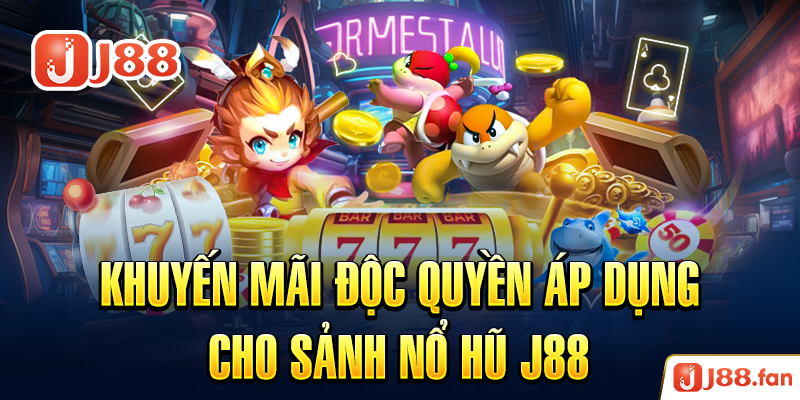 Nổ Hũ J88 - Săn Jackpot Trị Giá Hàng Ngàn Tỷ Đồng Đơn Giản Nhất