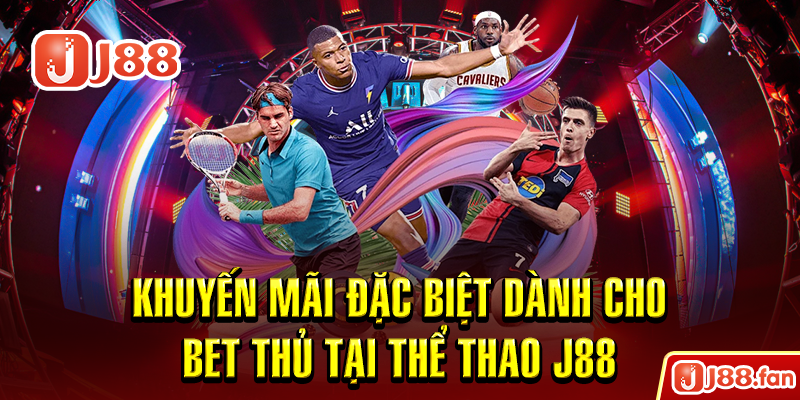 Thể Thao J88 - Thỏa Mãn Đam Mê Cá Độ Không Giới