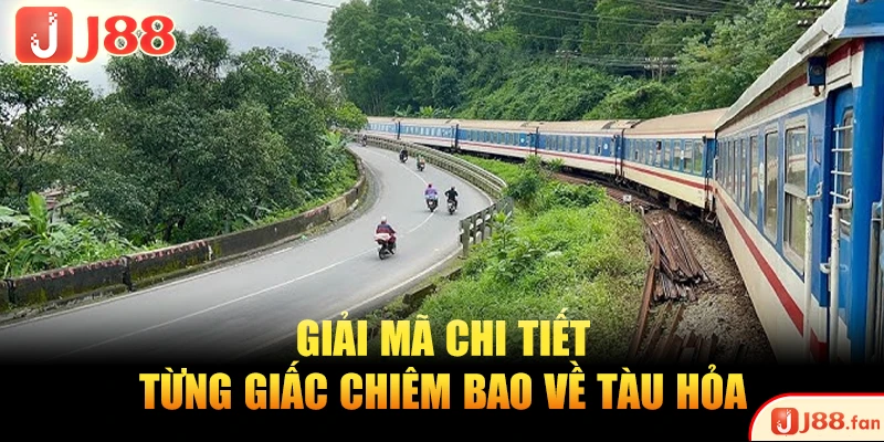 Giải Mã Giấc Mơ Thấy Tàu Hỏa - Thông Điệp Cho Người Mơ
