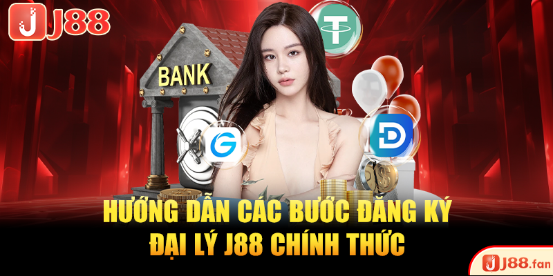 Đại Lý J88 – Hợp Tác Đơn Giản, Nhận Hoa Hồng Siêu Khủng