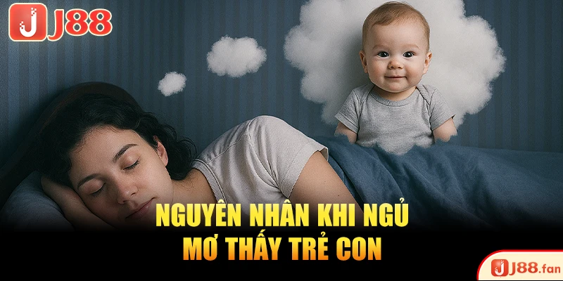 Mơ Thấy Trẻ Con Và Những Điềm Báo Thú Vị Bạn Nên Biết Mơ Thấy Trẻ Con Và Những Điềm Báo Thú Vị Bạn Nên Biết