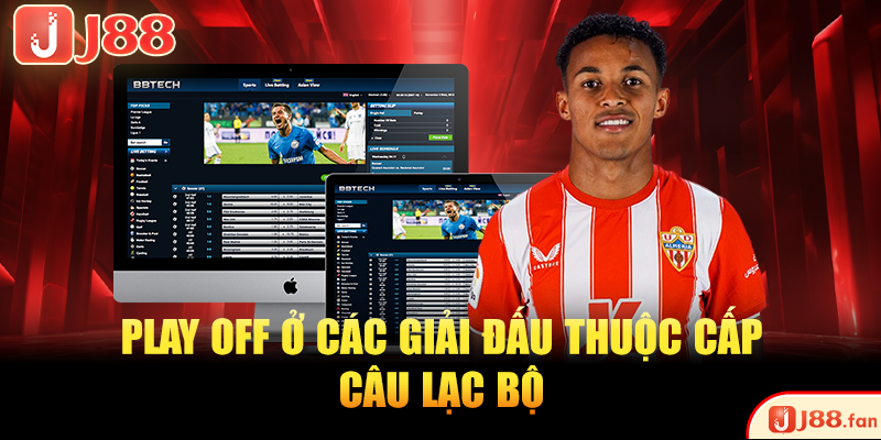 Playoff Là Gì? Giải Thích Chi Tiết Dành Cho Dân Cá Cược Playoff Là Gì? Giải Thích Chi Tiết Dành Cho Dân Cá Cược